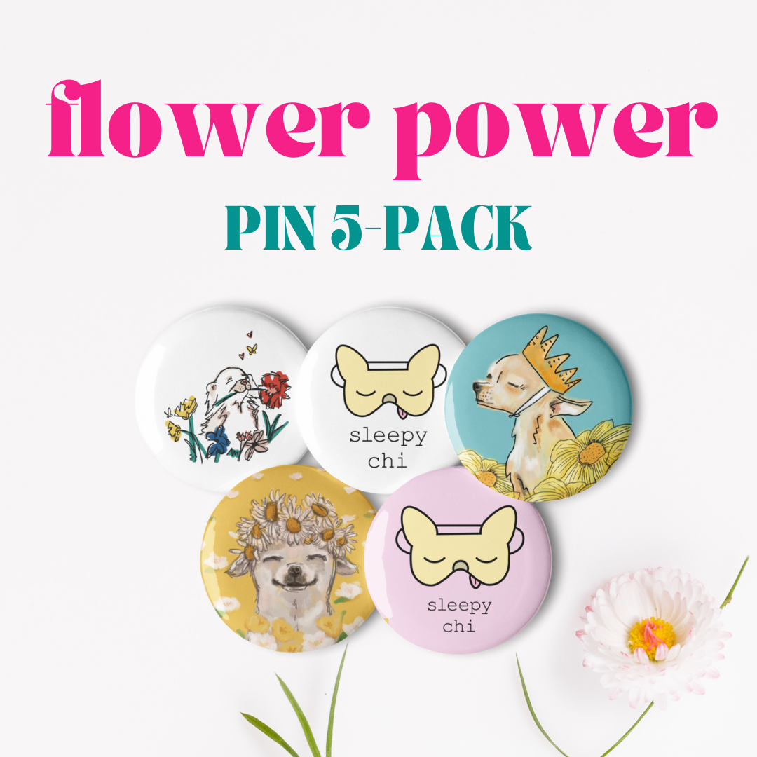 flower power - 5 pack of pins buttons at sleepy chi featuring flowers springtime small dog - gifts for chihuahua and dog lovers - cottagecore