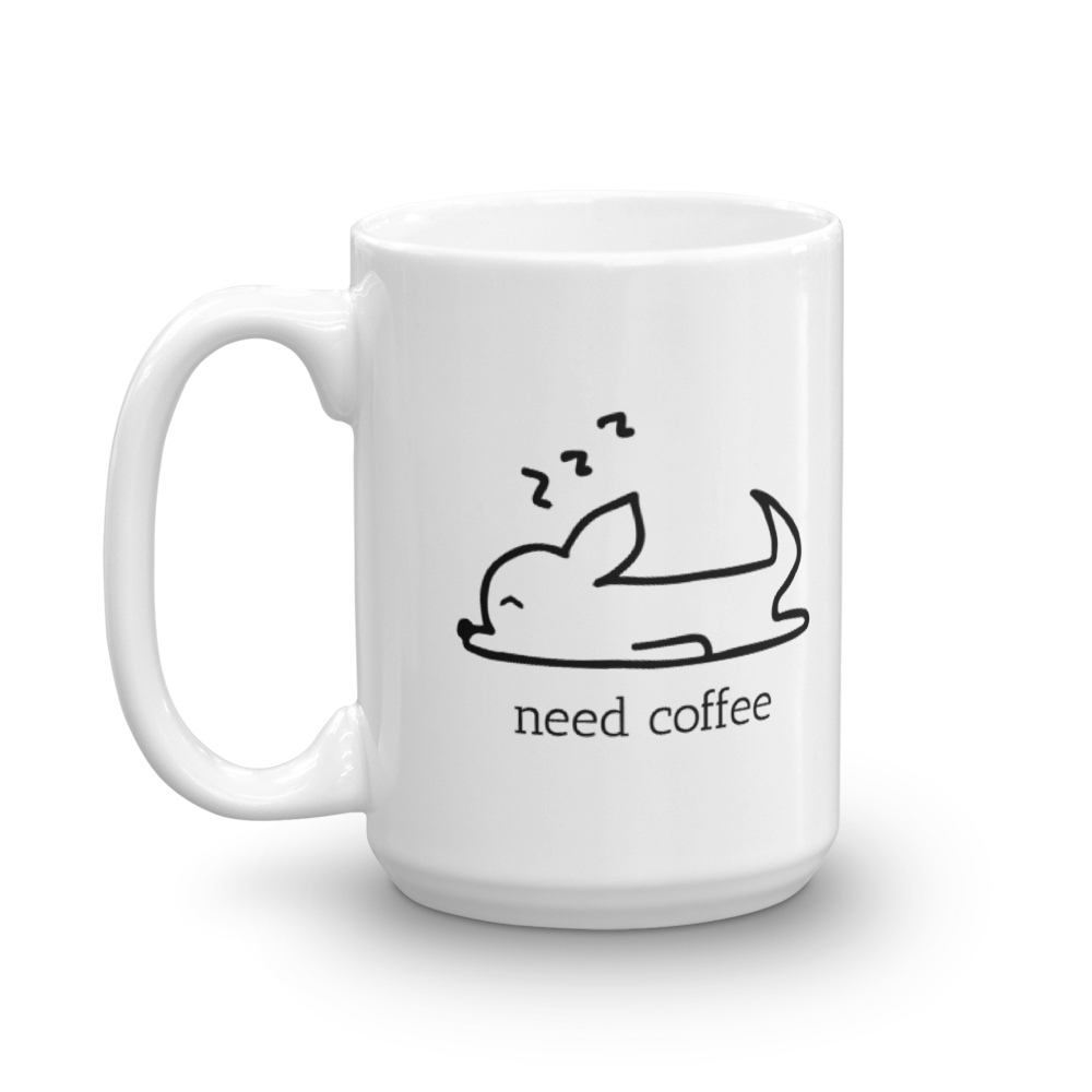 Need Coffee - Sleeping Chihuahua Mug - House of Chihuahua